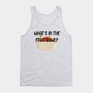 What's in the Fruit Bowl? Tank Top